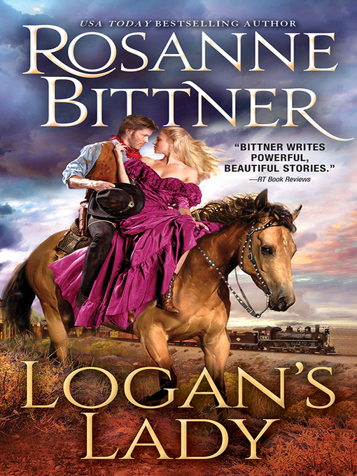 Title details for Logan's Lady by Rosanne Bittner - Available